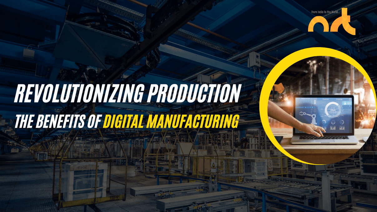 Revolutionizing Production: The Benefits of Digital Manufacturing