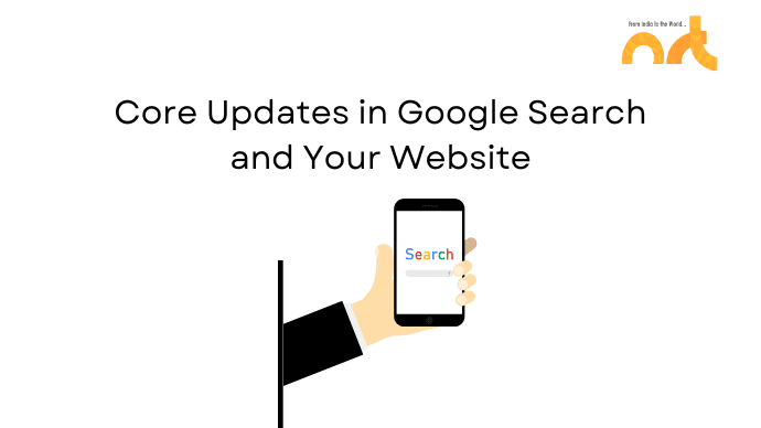 Core Updates in Google Search and Your Website