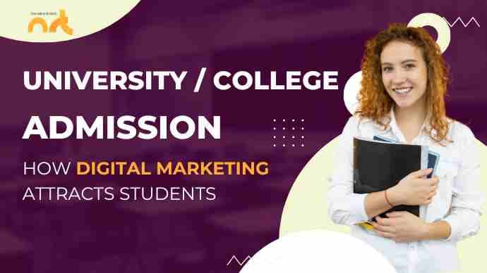 Shining a Light on University/College Admissions: How Digital Marketing Attracts Students