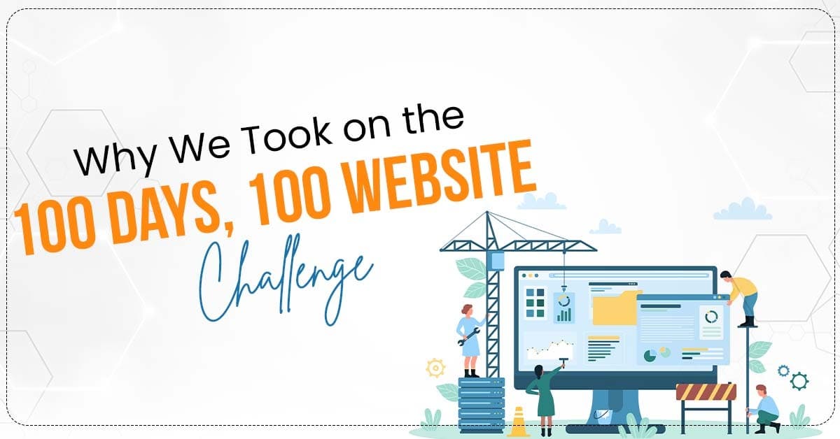 Why We Took on the 100 Days, 100 Website Challenge