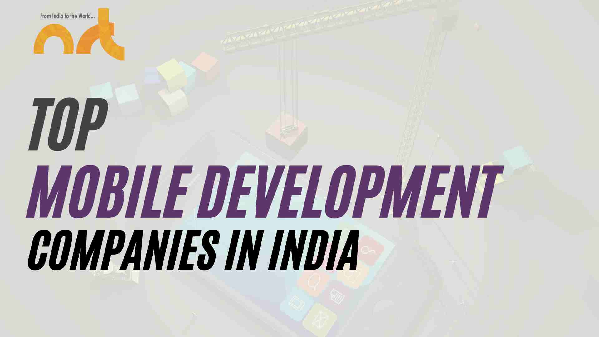 Top Mobile Development Companies in India